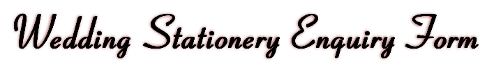 Wedding Stationery Enquiry Form